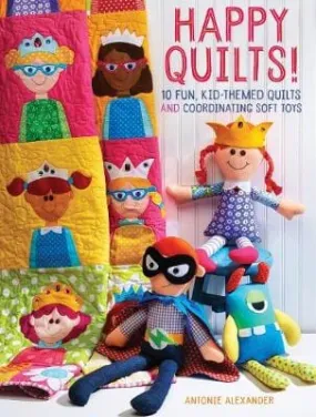 Antoine Alexander: Happy Quilts ! [2016] paperback