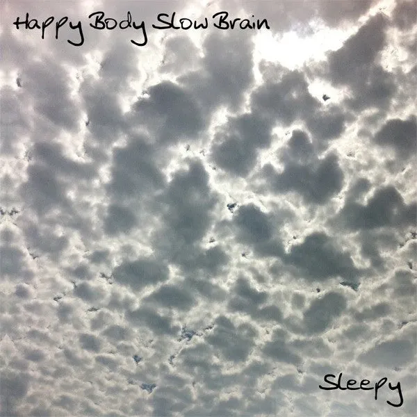 Happy Body Slow Brain : Sleepy EP (Baby Blue)