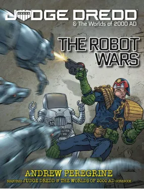 Judge Dredd & the Worlds of 2000AD: The Robot War