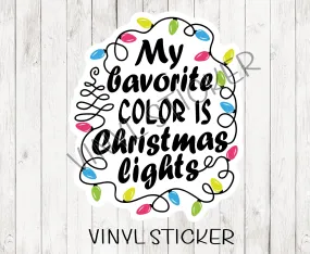 My Favorite Color is Christmas Lights Sticker / Decal
